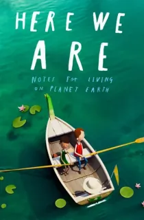 Here We Are: Notes for Living on Planet Earth (2020) (English with Subtitle) WeB-DL 720p [300MB] || 1080p [715MB]