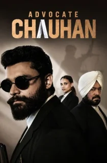 Advocate Chauhan (2026) Season 1 Complete Punjabi WEB Series 480p | 720p | 1080p WEB-DL