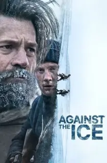 Against The Ice – Netflix Original (2022) Dual Audio {Hindi-English} 480p [400MB] | 720p [1.2GB] | 1080p [2GB]