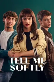 Tell Me Softly – Amazon Prime (2025) WEB-DL [Hindi ORG. + Multi Audio] Full Movie 480p [650MB] | 720p [1.9GB] | 1080p [3.2GB] | 2160p 4K [15.6GB]