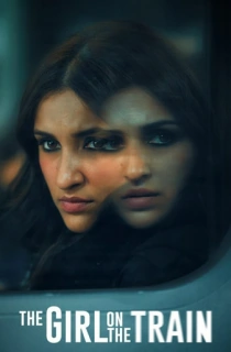 The Girl on the Train (2021) Netflix Hindi Full Movie 480p [400MB] | 720p [1GB] | 1080p [2GB]