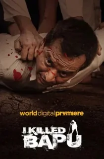 I Killed Bapu (2023) WEB-DL Hindi Full Movie 480p | 720p | 1080p