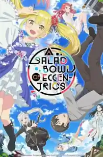 A Salad Bowl of Eccentrics (2024 – Anime Series) Season 1 [Episode 12 Added !] Dual Audio [Hindi ORG. + Japanese] 720p | 1080p WEB-DL