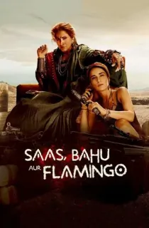 Saas, Bahu Aur Flamingo (2023) Season 1 [Hindi + Multi Audio] Hotstar Special Complete Web Series 480p | 720p | 1080p WEB-DL
