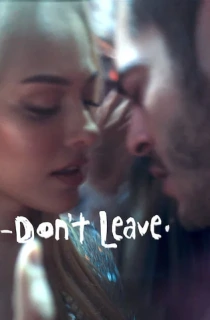 Don’t Leave – Netflix Original (2022) WEB-DL {English With Subtitles} Full Movie 480p [300MB] | 720p [750MB] | 1080p [2GB]
