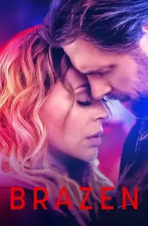Brazen – Netflix Original (2022) Dual Audio {Hindi-English} 480p [300MB] | 720p [1.2GB] | 1080p [2GB]