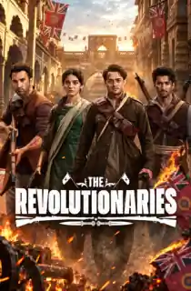 The Revolutionaries (2026) Season 1 [Hindi + Multi Audio] Complete Amazon Prime WEB Series 480p | 720p | 1080p WEB-DL