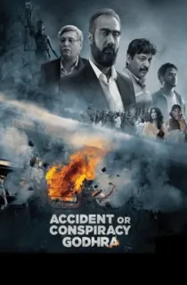 Accident or Conspiracy: Godhra (2024) WEB-DL Hindi Full Movie 480p | 720p | 1080p