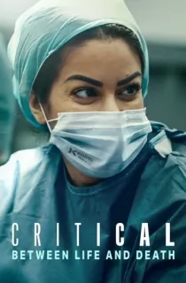 Critical: Between Life and Death (2025) Season 1 Dual Audio [Hindi ORG. + English] Complete Netflix WEB Series 480p | 720p | 1080p WEB-DL