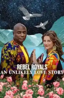 Rebel Royals: An Unlikely Love Story – Netflix Original (2025) WEB-DL Multi Audio [Hindi ORG. + English + Tamil + Telugu] Full Movie 480p [700MB] | 720p [1.4GB] | 1080p [2.8GB]