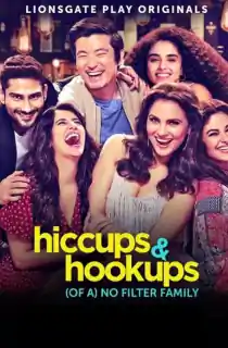 Hiccups and Hookups (2021) Season 1 Hindi Complete Lionsgate Play WEB Series 480p | 720p WEB-L