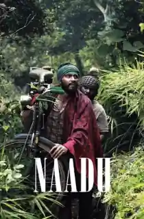 Naadu (2023) WEB-DL Dual Audio [Hindi ORG. + Tamil] Full Movie 480p [450MB] | 720p [1.2GB] | 1080p [2.5GB]
