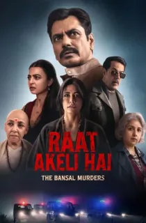 Raat Akeli Hai: The Bansal Murders (2025) WEB-DL Multi Audio [Hindi + Tamil + Telugu] Full Movie 480p [600MB] | 720p [1GB] | 1080p [2.1GB] | 2160p 4K [16.8GB]
