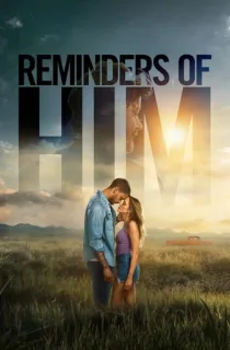 Reminders of Him – Amazon Prime (2026) WEB-DL Dual Audio [Hindi ORG. + English] Full Movie 480p | 720p | 1080p | 2160p 4K