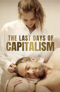 [18+] The Last Days of Capitalism (2020) English Full Movie WEB-DL 480p [300MB] | 720p [800MB]