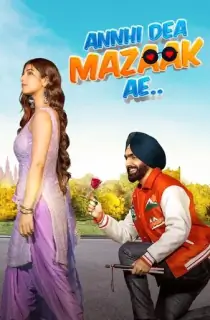 Annhi Dea Mazaak Ae (2023) Punjabi HDRip 480p [450MB] | 720p [1.3GB]  | 1080p [2.8GB]