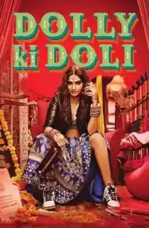 Dolly Ki Doli (2015) Hindi Movie WeB-DL 480p [300MB] | 720p [800MB] | 1080p [1.7GB]