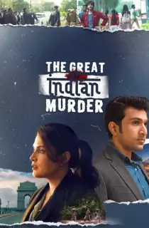 The Great Indian Murder (2022) Season 1 Hindi Complete Disney+ Hotstar WEB Series 480p [150MB] | 720p [450MB] WEB-DL