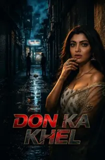 Don ka Khel (2024) Season 1 Complete Hindi WEB Series 480p | 720p | 1080p WEB-DL