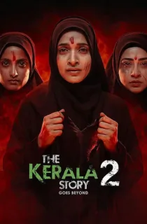 The Kerala Story 2 (2026) WEB-DL Multi Audio [Hindi ORG. + Tamil + Telugu + Malayalam + Kannada] Full Movie 480p | 720p | 1080p | 2160p 4K