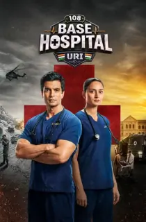 108 Base Hospital Uri (2026) Season 1 [Ep08 – 06th September Added] [Hindi + Multi Audio] TV Show 720p | 1080p WEB-DL
