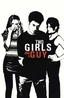 Two Girls and a Guy (1997) Dual Audio {Hindi-English} 480p [300MB] | 720p [800MB] | 1080p [2GB]