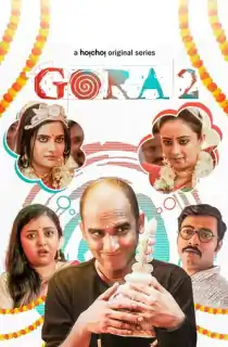 Gora Season 1 (2022) Hindi [Hoichoi Original] Complete Web Series 480p | 720p | 1080p