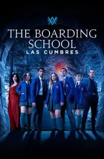 The Boarding School: Las Cumbres (Season 1-3) Dual Audio {Hindi-English} 480p [180MB] || 720p [350MB] || 1080p [1.2GB]