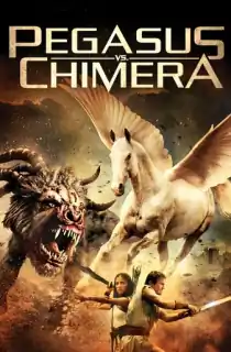 Pegasus Vs. Chimera (2012) WEB-DL Dual Audio [Hindi ORG. + English] 480p [300MB] | 720p [950MB] | 1080p [1.8GB]