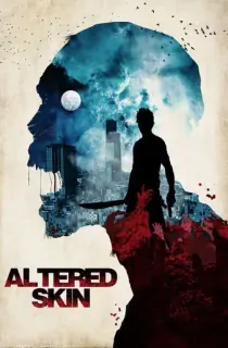 Altered Skin (2018) Dual Audio [Hindi-English] WeB-DL 480p [300MB] | 720p [900MB]