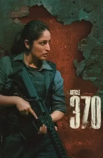 ARTICLE 370 – Netflix (2024) WEB-DL {Hindi DD5.1} Full Movie 480p [400MB] | 720p [1.2GB] | 1080p [1.6GB]