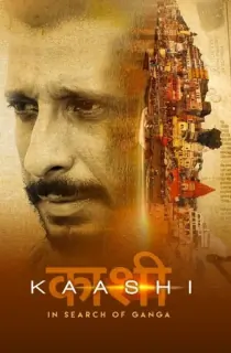 Kaashi in Search of Ganga (2018) WEB-DL Hindi Full Movie 480p [400MB] | 720p [1.1GB] | 1080p [2.2GB]