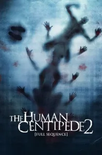 The Human Centipede II (Full Sequence) (2011) BluRay [English With Subtitles] Full Movie 480p | 720p | 1080p