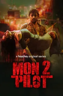 [18+] Montu Pilot (2019) Season 1 Hindi Complete Hoichoi WEB Series 480p | 720p HDRip