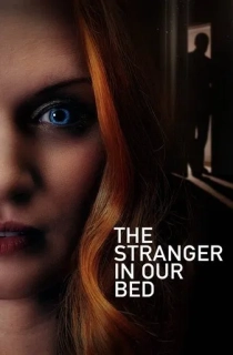 The Stranger in Our Bed (2022) BluRay {English With Subtitles} Full Movie 480p [400MB] | 720p [850MB] | 1080p [1.7GB]