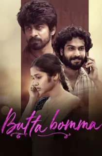 Butta Bomma (2023) WEB-DL Multi Audio [Hindi ORG. + Tamil + Telugu + Malayalam + Kannada] Full Movie 480p [650MB] | 720p [1.6GB] | 1080p [2.8GB] | 2160p 4K [15.3GB]
