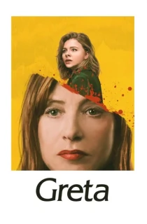 Greta (2018) BluRay Dual Audio [Hindi ORG. + English] Full Movie 480p | 720p | 1080p
