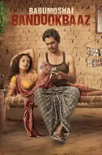 Babumoshai Bandookbaaz (2017) WEB-DL Hindi Full Movie 480p [450MB] | 720p [1GB] | 1080p [2.1GB]