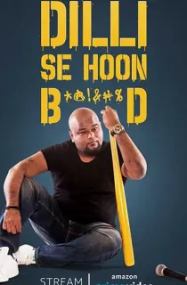 Nishant Tanwar: Delhi Se Hoon B******d (2018) Hindi AMZN Standup Comedy Full Show 480p | 720p | 1080p WEB-DL