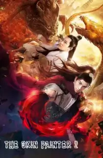 The Skin Painter 2 – Hua pi shi 2 (2018) WEB-DL Dual Audio [Hindi ORG. + Chinese] Full Movie 480p | 720p | 1080p