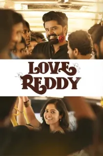Love Reddy (2024) Dual Audio [Hindi ORG. + Telugu] Full Movie WEB-DL 480p [450MB] | 720p [1.2GB] | 1080p [2.7GB]
