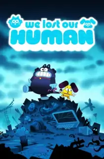 We Lost Our Human (2023) Season 1 Complete Dual Audio {Hindi-English} Netflix Original WEB Series 480p | 720p WEB-DL