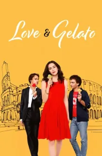 Love & Gelato (2022) Dual Audio [Hindi + English] WeB-DL 480p [450MB] | 720p [1GB] | 1080p [3.4GB]