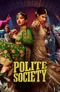 Polite Society (2023) Dual Audio [Hindi ORG. + English] AMZN WeB-DL 480p [450MB] | 720p [1GB] | 1080p [2.1GB] | 2160p 4K [9.8GB]