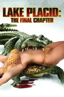 Lake Placid: The Final Chapter (2012) Multi Audio [Hindi + English + Tamil + Telugu] Full Movie WEB-DL 480p [650MB] | 720p [1GB] | 1080p [1.8GB]