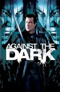 Against the Dark (2009) BluRay Dual Audio [Hindi ORG. + English] Full Movie 480p [350MB] | 720p [1GB] | 1080p [2GB]