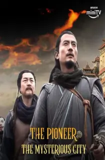 The Pioneer The Mysterious City (2022) Multi Audio [Hindi ORG. + Chinese + Tamil + Telugu] 480p [500MB] | 720p [1GB] | 1080p [1.7GB]