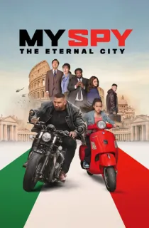 My Spy: The Eternal City (2024) WEB-DL [Hindi ORG. + Multi Audio] Full Movie 480p [550MB] | 720p [1.6GB] | 1080p [2.5GB] | 2160p 4K [14.1GB]