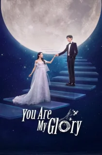 You are My Glory (2021) Season 1 [Hindi ORG. Dubbed] Complete C-Drama WEB Series 720p | 1080p WEB-DL