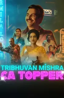 Tribhuvan Mishra CA Topper (2024) Season 1 [Hindi + Multi Audio] WEB Series 480p | 720p | 1080p WEB-DL